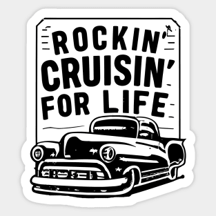 cruisin for life Sticker